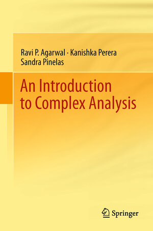 Buchcover An Introduction to Complex Analysis | Ravi P. Agarwal | EAN 9781461401957 | ISBN 1-4614-0195-X | ISBN 978-1-4614-0195-7