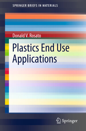 Buchcover Plastics End Use Applications | Donald V. Rosato | EAN 9781461402442 | ISBN 1-4614-0244-1 | ISBN 978-1-4614-0244-2