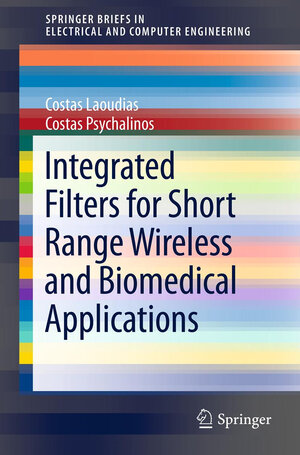 Buchcover Integrated Filters for Short Range Wireless and Biomedical Applications | Costas Laoudias | EAN 9781461402596 | ISBN 1-4614-0259-X | ISBN 978-1-4614-0259-6