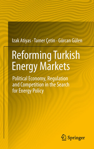 Buchcover Reforming Turkish Energy Markets | Izak Atiyas | EAN 9781461402893 | ISBN 1-4614-0289-1 | ISBN 978-1-4614-0289-3