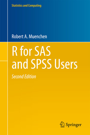 Buchcover R for SAS and SPSS Users | Robert A. Muenchen | EAN 9781461406853 | ISBN 1-4614-0685-4 | ISBN 978-1-4614-0685-3