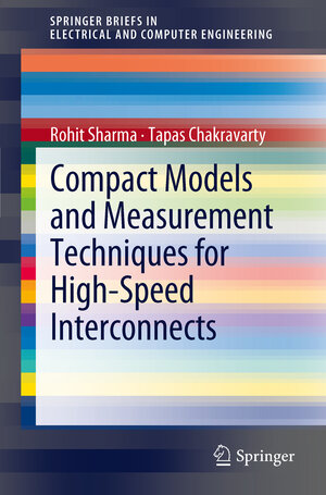 Buchcover Compact Models and Measurement Techniques for High-Speed Interconnects | Rohit Sharma | EAN 9781461410713 | ISBN 1-4614-1071-1 | ISBN 978-1-4614-1071-3