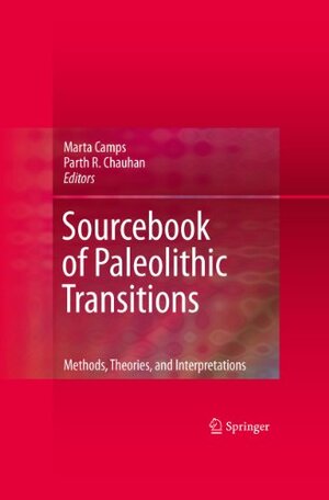 Buchcover Sourcebook of Paleolithic Transitions: Methods, Theories, and Interpretations (English Edition)  | EAN 9781461413684 | ISBN 1-4614-1368-0 | ISBN 978-1-4614-1368-4