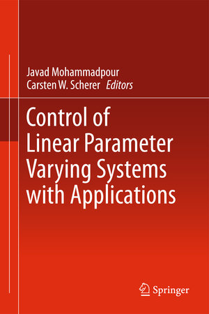 Buchcover Control of Linear Parameter Varying Systems with Applications | EAN 9781461418320 | ISBN 1-4614-1832-1 | ISBN 978-1-4614-1832-0