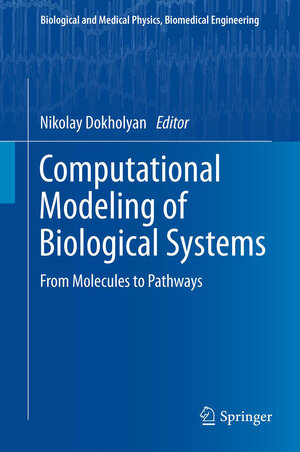 Buchcover Computational Modeling of Biological Systems | EAN 9781461421450 | ISBN 1-4614-2145-4 | ISBN 978-1-4614-2145-0