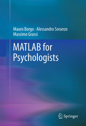 Buchcover MATLAB for Psychologists | Mauro Borgo | EAN 9781461421962 | ISBN 1-4614-2196-9 | ISBN 978-1-4614-2196-2