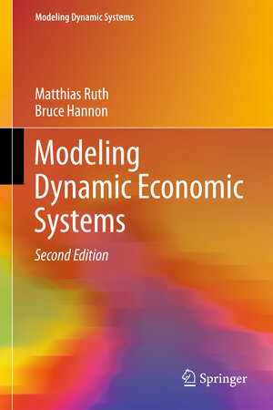 Buchcover Modeling Dynamic Economic Systems | Matthias Ruth | EAN 9781461422082 | ISBN 1-4614-2208-6 | ISBN 978-1-4614-2208-2