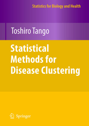 Buchcover Statistical Methods for Disease Clustering | Toshiro Tango | EAN 9781461425564 | ISBN 1-4614-2556-5 | ISBN 978-1-4614-2556-4
