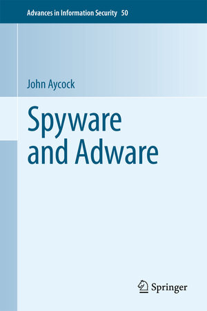 Buchcover Spyware and Adware | John Aycock | EAN 9781461426837 | ISBN 1-4614-2683-9 | ISBN 978-1-4614-2683-7
