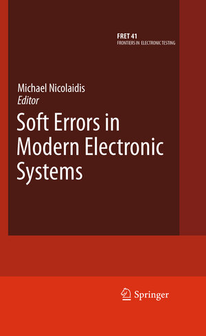 Buchcover Soft Errors in Modern Electronic Systems  | EAN 9781461426899 | ISBN 1-4614-2689-8 | ISBN 978-1-4614-2689-9