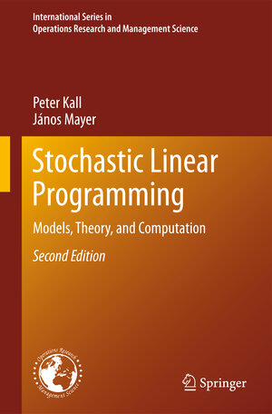 Buchcover Stochastic Linear Programming | Peter Kall | EAN 9781461427452 | ISBN 1-4614-2745-2 | ISBN 978-1-4614-2745-2