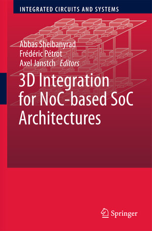 Buchcover 3D Integration for NoC-based SoC Architectures | EAN 9781461427483 | ISBN 1-4614-2748-7 | ISBN 978-1-4614-2748-3