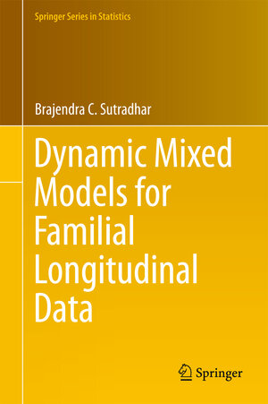 Buchcover Dynamic Mixed Models for Familial Longitudinal Data | Brajendra C. Sutradhar | EAN 9781461428015 | ISBN 1-4614-2801-7 | ISBN 978-1-4614-2801-5