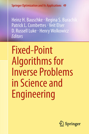 Buchcover Fixed-Point Algorithms for Inverse Problems in Science and Engineering | EAN 9781461429005 | ISBN 1-4614-2900-5 | ISBN 978-1-4614-2900-5