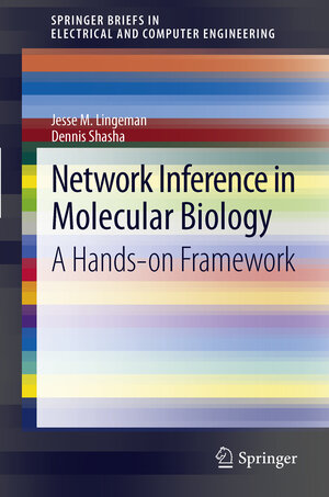 Buchcover Network Inference in Molecular Biology | Jesse M. Lingeman | EAN 9781461431138 | ISBN 1-4614-3113-1 | ISBN 978-1-4614-3113-8
