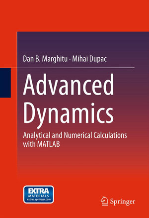 Buchcover Advanced Dynamics | Dan B. Marghitu | EAN 9781461434740 | ISBN 1-4614-3474-2 | ISBN 978-1-4614-3474-0