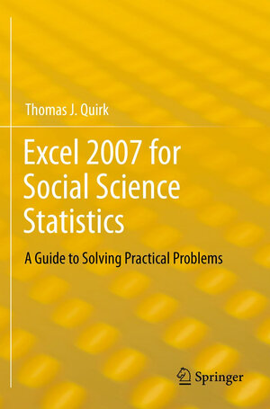 Buchcover Excel 2007 for Social Science Statistics | Thomas J Quirk | EAN 9781461436218 | ISBN 1-4614-3621-4 | ISBN 978-1-4614-3621-8