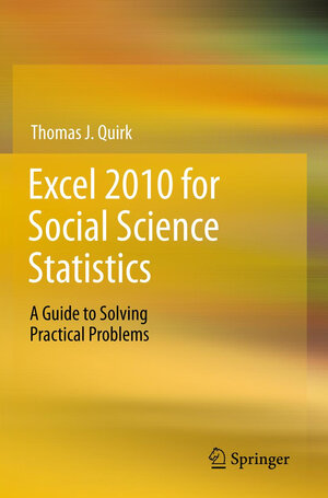 Buchcover Excel 2010 for Social Science Statistics | Thomas J Quirk | EAN 9781461436362 | ISBN 1-4614-3636-2 | ISBN 978-1-4614-3636-2