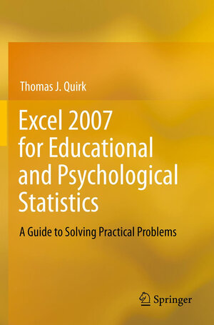 Buchcover Excel 2007 for Educational and Psychological Statistics | Thomas J Quirk | EAN 9781461437246 | ISBN 1-4614-3724-5 | ISBN 978-1-4614-3724-6
