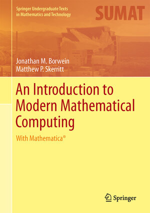 Buchcover An Introduction to Modern Mathematical Computing | Jonathan M. Borwein | EAN 9781461442523 | ISBN 1-4614-4252-4 | ISBN 978-1-4614-4252-3