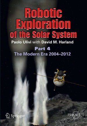 Buchcover Robotic Exploration of the Solar System | Paolo Ulivi | EAN 9781461448129 | ISBN 1-4614-4812-3 | ISBN 978-1-4614-4812-9