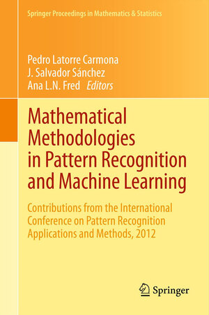 Buchcover Mathematical Methodologies in Pattern Recognition and Machine Learning | EAN 9781461450757 | ISBN 1-4614-5075-6 | ISBN 978-1-4614-5075-7