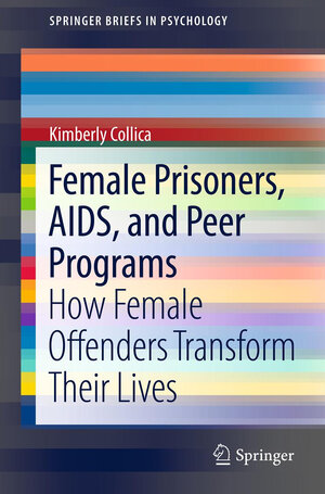 Buchcover Female Prisoners, AIDS, and Peer Programs | Kimberly Collica | EAN 9781461451099 | ISBN 1-4614-5109-4 | ISBN 978-1-4614-5109-9