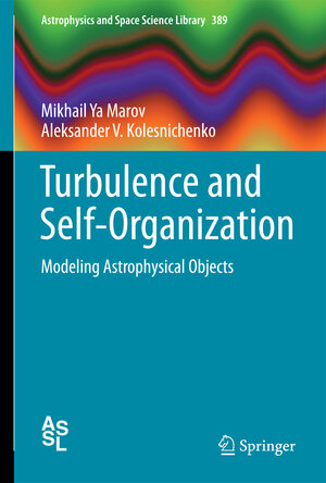 Buchcover Turbulence and Self-Organization | Mikhail Ya Marov | EAN 9781461451549 | ISBN 1-4614-5154-X | ISBN 978-1-4614-5154-9