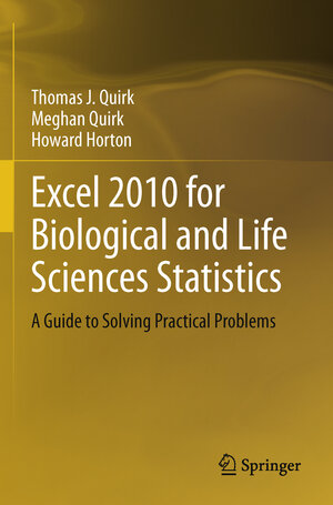 Buchcover Excel 2010 for Biological and Life Sciences Statistics | Thomas J Quirk | EAN 9781461457787 | ISBN 1-4614-5778-5 | ISBN 978-1-4614-5778-7