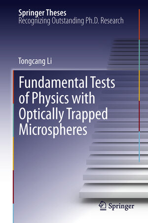 Buchcover Fundamental Tests of Physics with Optically Trapped Microspheres | Tongcang Li | EAN 9781461460305 | ISBN 1-4614-6030-1 | ISBN 978-1-4614-6030-5