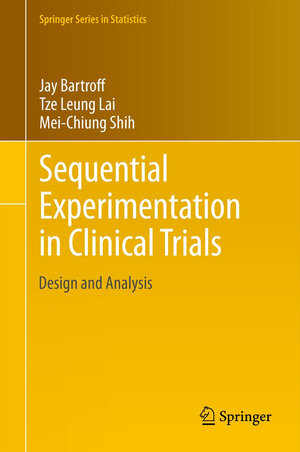 Buchcover Sequential Experimentation in Clinical Trials | Jay Bartroff | EAN 9781461461135 | ISBN 1-4614-6113-8 | ISBN 978-1-4614-6113-5