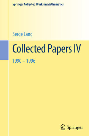 Buchcover Collected Papers IV | Serge Lang | EAN 9781461461388 | ISBN 1-4614-6138-3 | ISBN 978-1-4614-6138-8