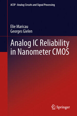 Buchcover Analog IC Reliability in Nanometer CMOS | Elie Maricau | EAN 9781461461623 | ISBN 1-4614-6162-6 | ISBN 978-1-4614-6162-3
