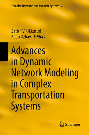 Buchcover Advances in Dynamic Network Modeling in Complex Transportation Systems  | EAN 9781461462422 | ISBN 1-4614-6242-8 | ISBN 978-1-4614-6242-2