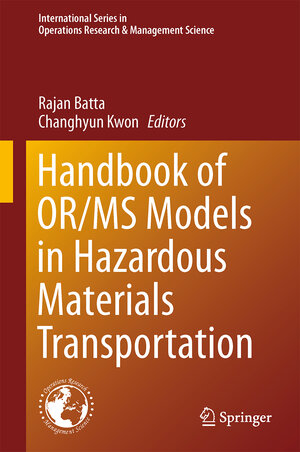 Buchcover Handbook of OR/MS Models in Hazardous Materials Transportation | EAN 9781461467946 | ISBN 1-4614-6794-2 | ISBN 978-1-4614-6794-6