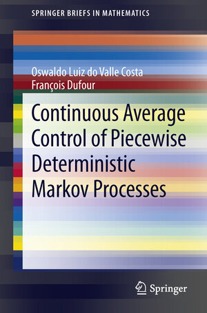 Buchcover Continuous Average Control of Piecewise Deterministic Markov Processes | Oswaldo Luiz do Valle Costa | EAN 9781461469834 | ISBN 1-4614-6983-X | ISBN 978-1-4614-6983-4
