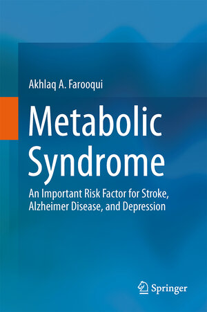 Buchcover Metabolic Syndrome | Akhlaq A. Farooqui | EAN 9781461473176 | ISBN 1-4614-7317-9 | ISBN 978-1-4614-7317-6