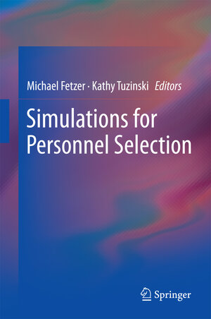 Buchcover Simulations for Personnel Selection | EAN 9781461476801 | ISBN 1-4614-7680-1 | ISBN 978-1-4614-7680-1