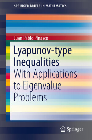 Buchcover Lyapunov-type Inequalities | Juan Pablo Pinasco | EAN 9781461485230 | ISBN 1-4614-8523-1 | ISBN 978-1-4614-8523-0