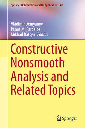 Buchcover Constructive Nonsmooth Analysis and Related Topics  | EAN 9781461486145 | ISBN 1-4614-8614-9 | ISBN 978-1-4614-8614-5