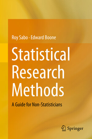 Buchcover Statistical Research Methods | Roy Sabo | EAN 9781461487074 | ISBN 1-4614-8707-2 | ISBN 978-1-4614-8707-4
