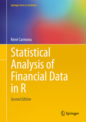 Buchcover Statistical Analysis of Financial Data in R | René Carmona | EAN 9781461487883 | ISBN 1-4614-8788-9 | ISBN 978-1-4614-8788-3