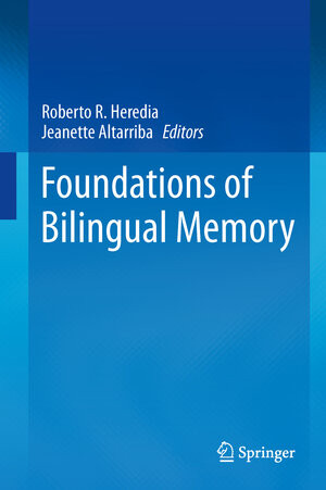 Buchcover Foundations of Bilingual Memory | EAN 9781461492184 | ISBN 1-4614-9218-1 | ISBN 978-1-4614-9218-4
