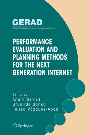 Buchcover Performance Evaluation and Planning Methods for the Next Generation Internet | EAN 9781461498148 | ISBN 1-4614-9814-7 | ISBN 978-1-4614-9814-8