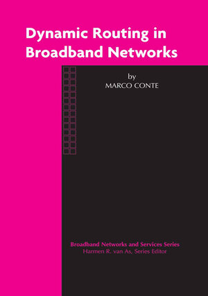 Buchcover Dynamic Routing in Broadband Networks | Marco Conte | EAN 9781461502517 | ISBN 1-4615-0251-9 | ISBN 978-1-4615-0251-7