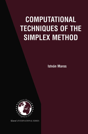 Buchcover Computational Techniques of the Simplex Method | István Maros | EAN 9781461502579 | ISBN 1-4615-0257-8 | ISBN 978-1-4615-0257-9