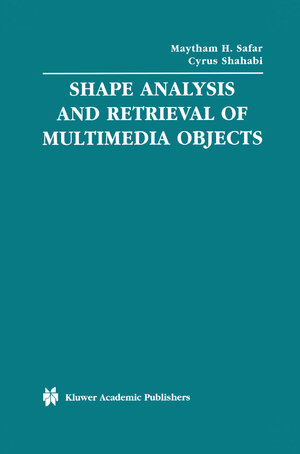 Buchcover Shape Analysis and Retrieval of Multimedia Objects | Maytham H. Safar | EAN 9781461503491 | ISBN 1-4615-0349-3 | ISBN 978-1-4615-0349-1