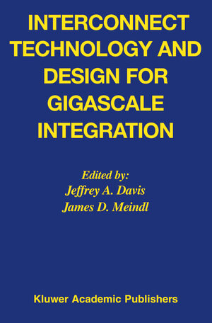 Buchcover Interconnect Technology and Design for Gigascale Integration | EAN 9781461504610 | ISBN 1-4615-0461-9 | ISBN 978-1-4615-0461-0