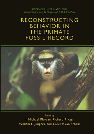 Buchcover Reconstructing Behavior in the Primate Fossil Record | EAN 9781461513438 | ISBN 1-4615-1343-X | ISBN 978-1-4615-1343-8
