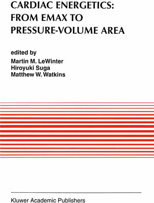 Buchcover Cardiac Energetics: From Emax to Pressure-Volume Area | EAN 9781461520214 | ISBN 1-4615-2021-5 | ISBN 978-1-4615-2021-4